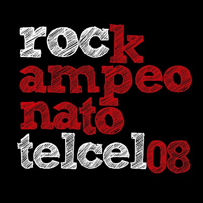 ROCKAMPEONATO TELCEL 2008Ya puedes votar por la nueva mejor banda de México, 